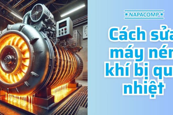 Máy nén khí trục vít bị nóng quá do đâu? Cách khắc phục thế nào?